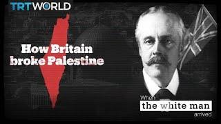 Britain’s role in the occupation of Palestine