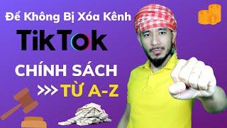 Chính sách Tiktok từ a - z | Nếu bạn không muốn kênh của mình bị xóa | Hưng Huỳnh