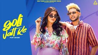 Goli Vatt Ke (Official Video) : Flop Likhari & Gopi Sandhu | Next Level | Punjabi Song