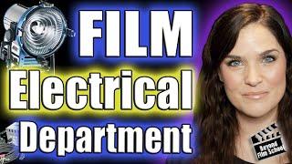 All About the Electrical Department in Film