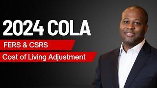 2024 Cost of Living Adjustment (COLA) to FERS and CSRS Benefits