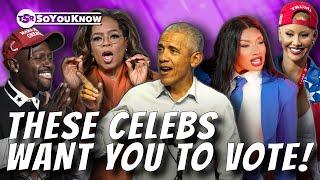 Election Season Is In Full Swing, And These Celebs Want You To Get Out And Vote! | TSR SoYouKnow