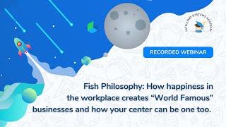 Fish Philosophy: How happiness in the workplace creates “World Famous” businesses