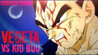 Vegeta Vs Kid Buu Dubstep Remix THE SAIYAN PRINCE TRIBUTE (Lezbeepic Reupload)