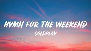 Coldplay - Hymn For The Weekend (Lyrics)