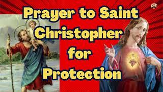 PRAYER TO SAINT CHRISTOPHER FOR PROTECTION