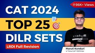 CAT 2024 Top-25 DILR Sets  CAT LRDI Full Revision By 4 Time CAT 100%iler