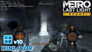 Winlator v10 - Gameplay Metro Last Light Redux (Windows) On Android