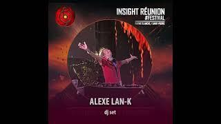 Alexe LAN K @ INSIGHT REUNION FESTIVAL 2024 (dj set)