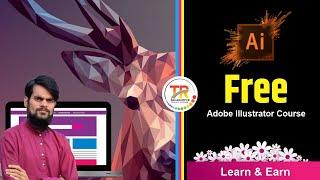 Adobe illustrator course FREE  | adobe illustrator full course | learn & earn | trbahadurpur