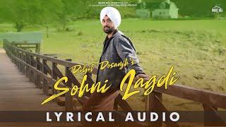 SOHNI LAGDI : DILJIT DOSANJH (Lyrical Video)  Neeru Bajwa | MixSingh | 27th June In Cinemas