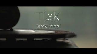 Tilak - Bombay Bandook