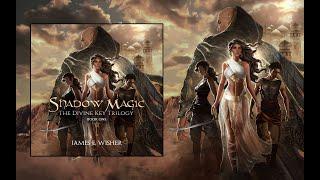 Shadow Magic, Book 1 of The Divine Key Trilogy an Unabridged Epic Fantasy Audiobook