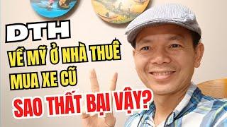 Phải ở nhà thuê, đi xe cũ cái kết của Việt Kiều về VN 6 tháng sống khi trở về Mỹ!?