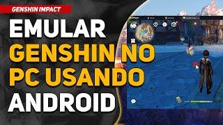 Como Instalar o Genshin Impact em PC Fraco usando o Android