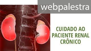 Webpalestra - Cuidado ao paciente renal crônico