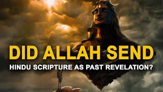 Did Allah Send The Hindu Scriptures as Revelation