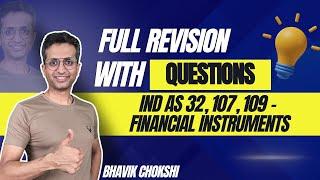 IND AS 32, 107, 109 Financial Instruments | CA FINAL REVISION LECTURE | FR & AFM BY BHAVIK CHOKSHI