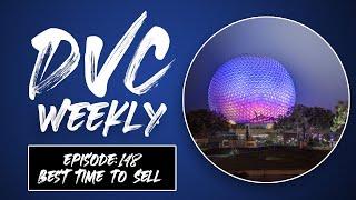 Best Time to Sell Your DVC, Food Review & Confirmed Reservations Selling Fast! - DVC WEEKLY Ep 148