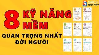 Bộ sách 8 Kỹ Năng Mềm Quan Trọng Nhất Đời Người giúp bạn thăng hạng trong cuộc sống và công việc!