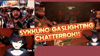 Sykkuno GASLIGHTING Chatterbox is probably the BIGGEST GASLIGHT EVER that makes him CALL THE CARD!