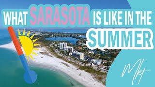 What Sarasota Florida is like in the SUMMER