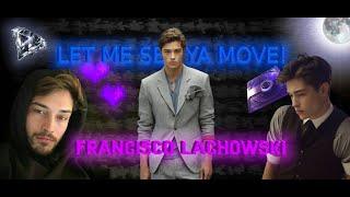 Francisco Lachowski - Let me see ya move![Edit]4K!