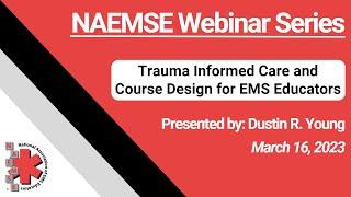 Trauma Informed Care and Course Design for EMS Educators