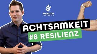 Resilienz - Top 3-Faktoren um das eigene Schutzschild zu stärken | Health Celerates