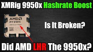 9950x Hashrate Boost - Did AMD LHR The 9950x?