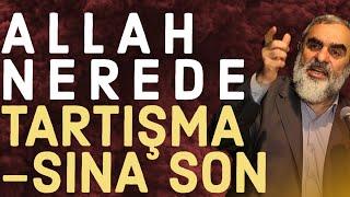 ALLAH NEREDE TARTIŞMASINA SON | Nureddin Yıldız