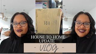 HOUSE TO HOME| RH DELIVERY | CB2 SHOPPING | WE BOUGHT A HOUSE | MODERN HOME #VLOG #CB2