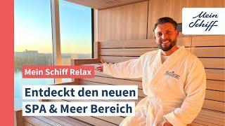 Mein Schiff Relax: Entdeckt den neuen SPA & Meer Bereich I Mein Schiff