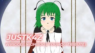 JUSTK4Z - WRIGGLE NIGHTBUG  [TOUHOU TRIBUTE]