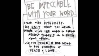 The 1st Agreement - Be Impeccable With Your Word