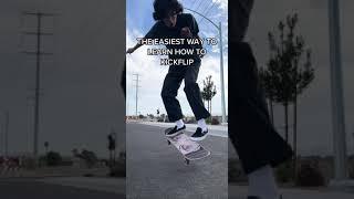 The Easiest Way To Learn How To Kick Flip