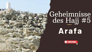 #5 Geheimnisse des Hajj - Der Tag von Arafa