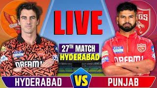 Punjab vs Hyderabad, IPL 2025 27th Match Live | Live Cricket Match Today | SHR vs PBKS | Live Match