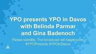 YPO presents YPO in Davos with Belinda Parmar and Gina Badenoch