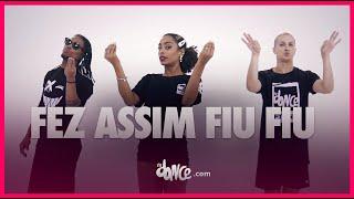 Fez Assim Fiu Fiu  - Dj Guuga | FitDance (Coreografia)
