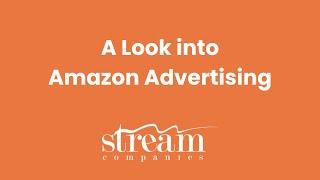 A Look into Amazon Advertising | Ask Stream