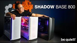 Shadow Base 800 Serie | Produktvorstellung | be quiet!