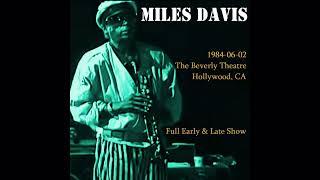 Miles Davis - 1984-06-02, The Beverly Theatre, Hollywood, CA (Early & Late Full Show)