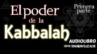 El Poder de la Kabbalah - Primera parte: ¿Quiénes somos? [Audiolibro]