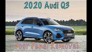 2020 Audi Q3 Door Panel Removal