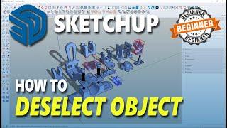 Sketchup How To Deselect Object