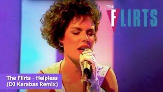 The Flirts - Helpless (DJ Karabas Remix)