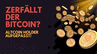 ZERBRICHT DER BITCOIN? PREISANALYSE + ALTCOIN HOLDER AUFGEPASST!