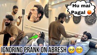 Ignoring Prank Mein Abresh Pagal Hogaya ‍| Prank On | Fokats | Abresh & Zeeshan