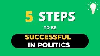 5 Key Steps to be Successful in Politics | Political Training | Hindi Video | School of Politics